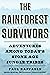 The Rainforest Survivors: A...