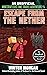 Escape from the Nether: An ...