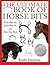 The Ultimate Book of Horse Bits: What They Are, What They Do, and How They Work (2nd Edition)
