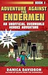 Adventure Against the Endermen (Unofficial Overworld Heroes Adventures, #1) Adventure Against the Endermen (Unofficial Overworld Heroes Adventures, #1)