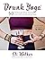 Drunk Yoga: 50 Wine & Yoga ...