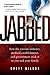 Jabbed: How the Vaccine Industry, Medical Establishment, and Government Stick It to You and Your Family