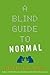 A Blind Guide to Normal