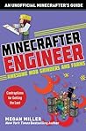 Minecrafter Engineer: Awesome Mob Grinders and Farms: Contraptions for Getting the Loot (Engineering for Minecrafters)
