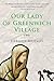 Our Lady of Greenwich Village: A Novel