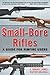 Small-Bore Rifles: A Guide for Rimfire Users