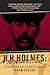 H. H. Holmes: The True History of the White City Devil