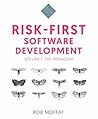 Risk-First Software Development: The Menagerie