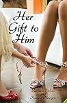 Her Gift to Him
