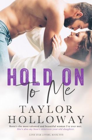 Hold On To Me (Lone Star Lovers, #5)