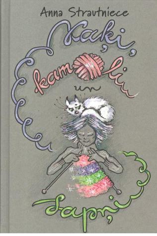 Kaķi, kamoli un sapņi (Hardcover)