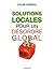 Solutions Locales Pour Un Désordre Global