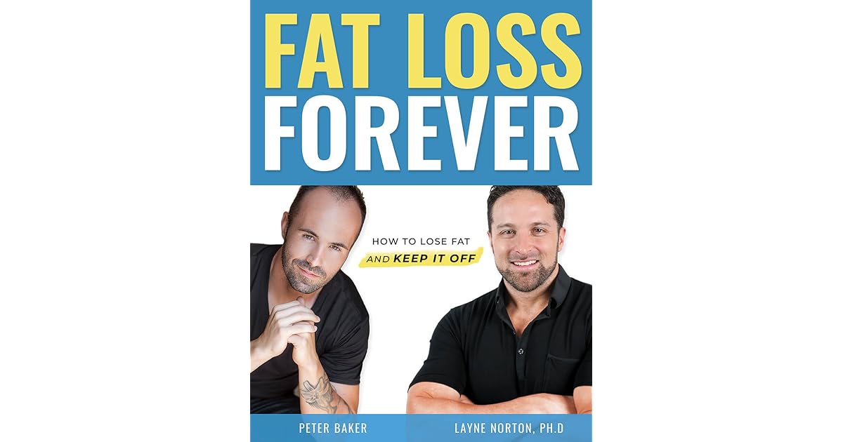 Fat loss forever how to lose fat and keep it off by Layne Norton