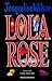 LOLA ROSE. by Jacqueline Wilson