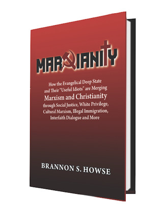 Marxianity: How the Evangelical Deep State and their “Useful Idiots” are Merging Marxism and Christianity through Social Justice, White Privilege, Cultural Marxism, Illegal Immigration, Interfaith Dialogue and More (Unknown Binding)