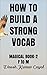 How to Build a Strong Vocab...