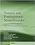 Trauma and Posttraumatic Stress Disorder by Evelyn Bromet
