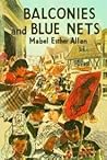Balconies and Blue Nets by Mabel Esther Allan