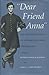 Dear Friend Anna: The Civil War Letters of a Common Soldier from Maine