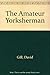 The Amateur Yorksherman