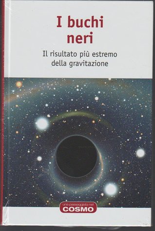 I buchi neri (Una Passeggiata nel Cosmo #5)