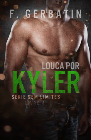 Louca por Kyler (Série Sem Limites)