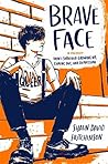 Book cover for Brave Face: A Memoir