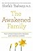 The Awakened Family
