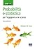 Probabilità e statistica per l'ingegneria e le scienze