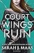 A Court of Wings and Ruin (A Court of Thorns and Roses, #3)