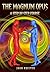 The Magnum Opus, A Step by Step Course (The Magnum Opus Trilogy Book 1)