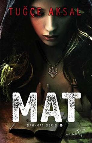 Mat (Şah-Mat, #2)