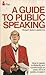 A Guide To Public Speaking