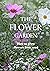 The Flower Garden: How to G...
