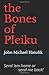 the Bones of Pleiku: Send '...