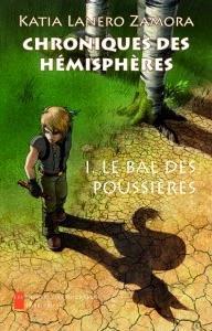 Le Bal des poussières (Chroniques des Hémisphères #1)