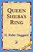 Queen Sheba's Ring [with Biographical Introduction]