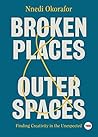 Broken Places & Outer Spaces: Finding Creativity in the Unexpected (TED Books) Book cover for Broken Places & Outer Spaces: Finding Creativity in the Unexpected (TED Books)