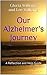 Our Alzheimer's Journey by Gloria Williams