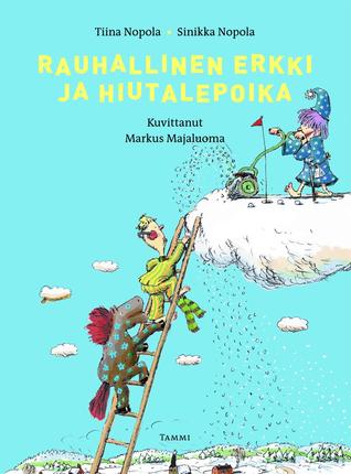 Rauhallinen Erkki ja Hiutalepoika (Hardcover)