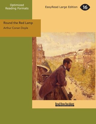 Round the Red Lamp: Being Facts and Fancies of Medical Life