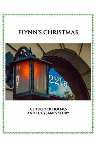 Flynn's Christmas (Sherlock Holmes and Lucy James Mystery #7.1)