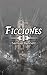 FICCIONES: FICTIONS