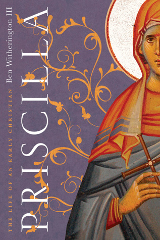 Priscilla: The Life of an Early Christian (Paperback)