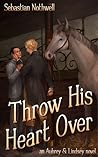 Throw His Heart Over (Aubrey & Lindsey, #2)