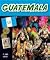 Guatemala (One World, Many Countries)