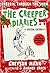 The Creeper Diaries: Creepi...