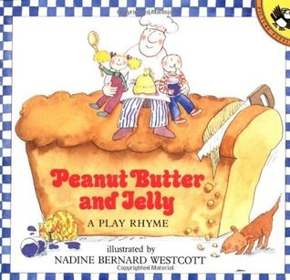 Peanut Butter and Jelly: A Play Rhyme (Paperback)