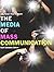 The Media of Mass Communica...