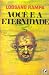 VOCE E A ETERNIDADE TRES VIDAS